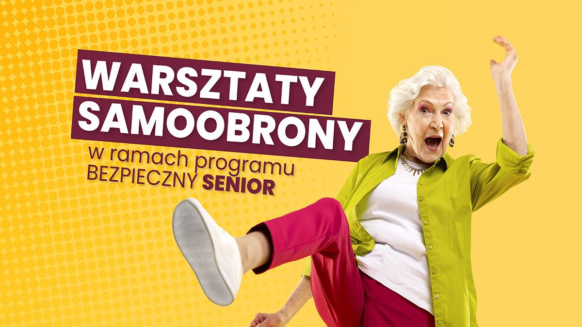 grafika promująca warsztaty samoobrony w ramach programu ?Bezpieczny Senior?