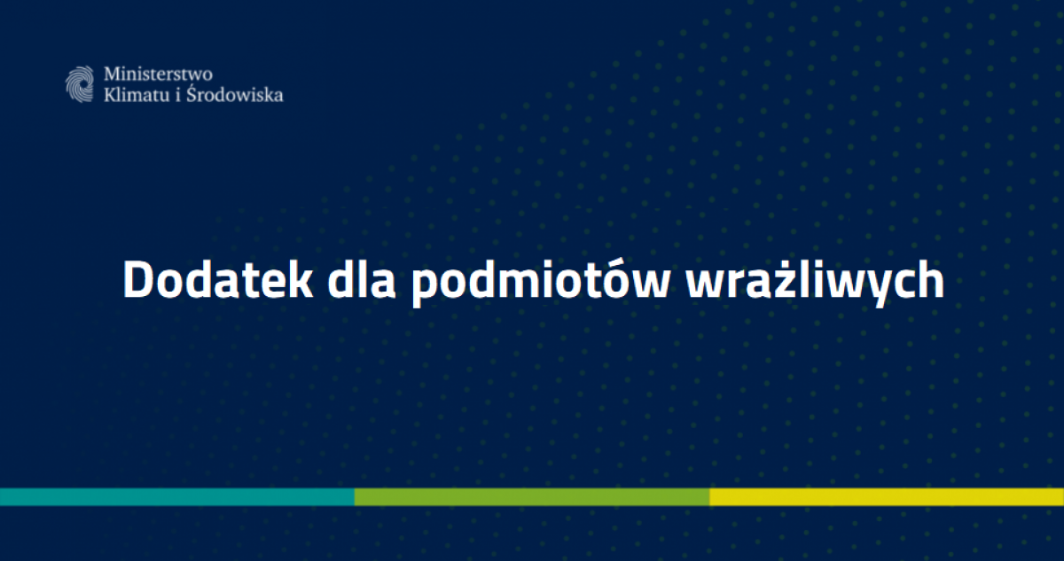 Dodatek dla podmiot&oacute;w wrażliwych