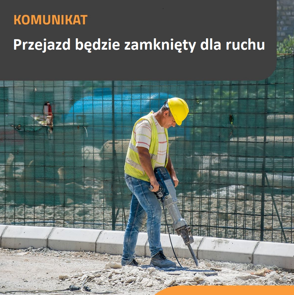 Zdjęcie ilustrujące opisaną sytuację | przejazd będzie zamknięty dla ruchu